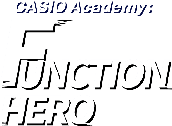 CASIO Academy：FUNCTION HERO